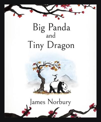 Big Panda and Tiny Dragon by James Norbury book cover