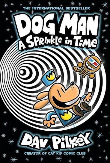 Dog Man: A Sprinkle in Time by Dav Pilkey book cover