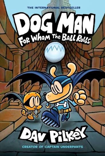 Dog Man: For Whom the Ball Rolls by Dav Pilkey book cover