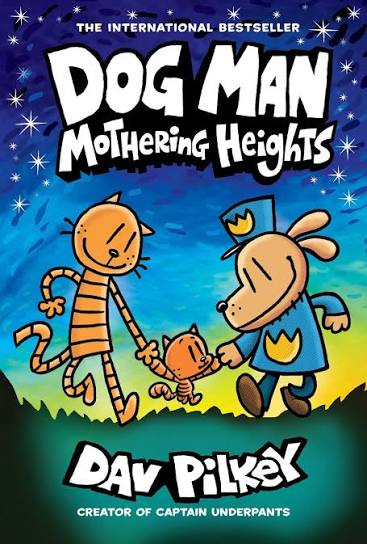 Dog Man: Mothering Heights by Dav Pilkey book cover