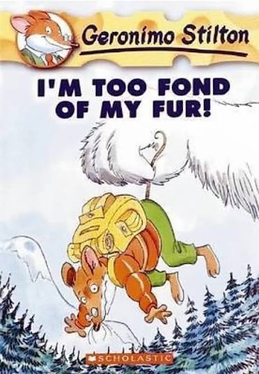 Geronimo Stilton #4: I'm Too Fond of My Fur! by Geronimo Stilton book cover